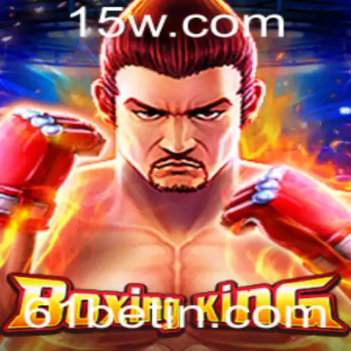 Descubra o Empolgante Mundo de BoxingKing e as Oportunidades com 61bet